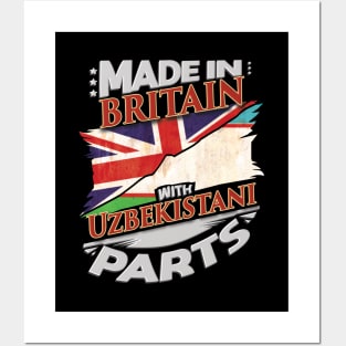 Made In Britain With Uzbekistani Parts - Gift for Uzbekistani From Uzbekistan Posters and Art